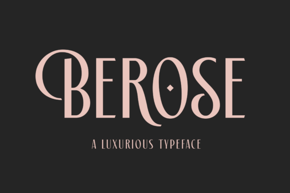 Berose Font: Elevate Your Brand with Luxurious Typography