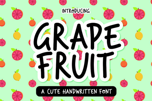 Grape Fruit: The Childish Script Handwritten Font for Campaigns